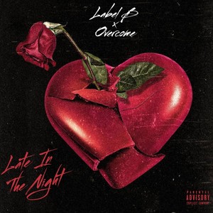 Late In the Night (feat. OVERCOME MX) [Explicit]