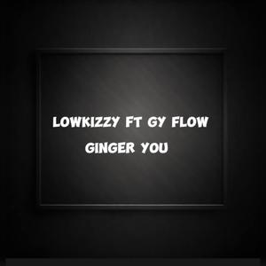 Ginger you (feat. Gy Flow) [Explicit]