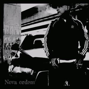 Nova Ordem (feat. Diaz, DjVinil, ArielSkt & Nitro Di) [Explicit]