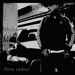 Nova Ordem (feat. Diaz, DjVinil, ArielSkt & Nitro Di) (Explicit)