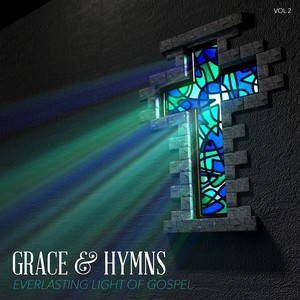 Grace & Hymns: Everlasting Light of Gospel