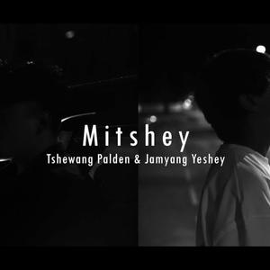 Mitshey (feat. Jamyang Yeshey)