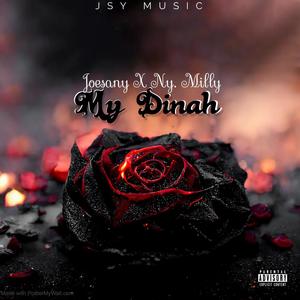 My Dinah (feat. Ny.Milly) (Explicit)