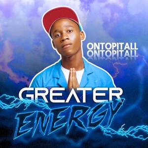 Greater Energy (Explicit)