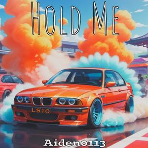 Hold Me (Explicit)