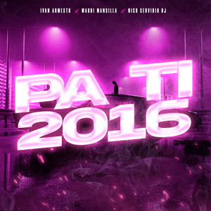 Pa Ti 2016 (Remix)