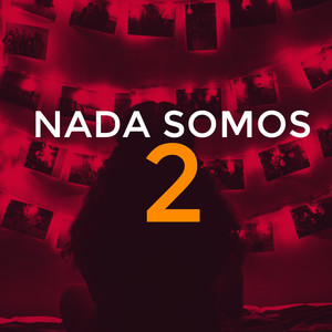 Nada somos 2