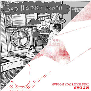 Bad History Month / My Dad Split