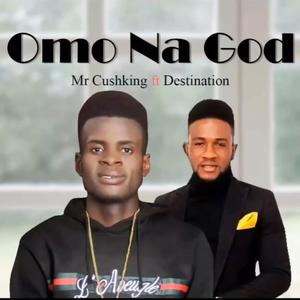 Omo na God (feat. Destination)