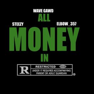 All Money In (feat. Wave Gawd & Elbow_357) [Explicit]