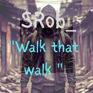 Walk that walk (Explicit)