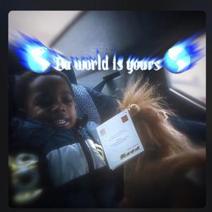 Da World Is Yours (Explicit)