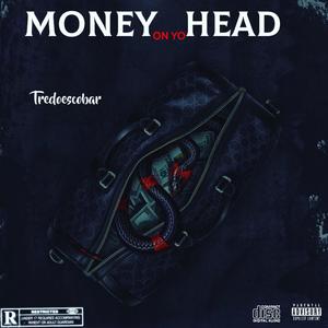 Money On Yo Head (Explicit)