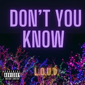 Don't You Know (Explicit)