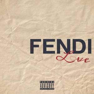 Fendi Love (Explicit)