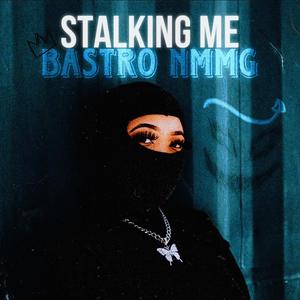 Stalking Me (Explicit)