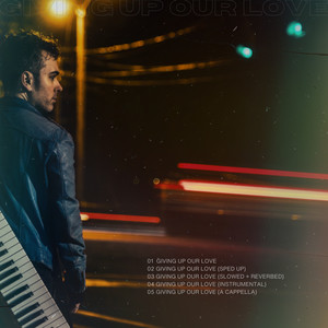 Giving Up Our Love (A Cappella)