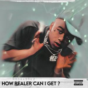 How realer can i get (Explicit)