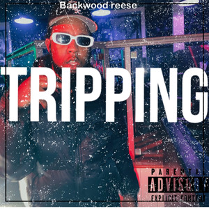TRIPPING (Explicit)