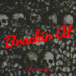 Brackin At (Explicit)