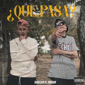 ¿Qué Pasa? (feat. Sincleer) (Explicit)
