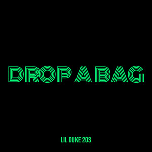 Drop a Bag (Explicit)