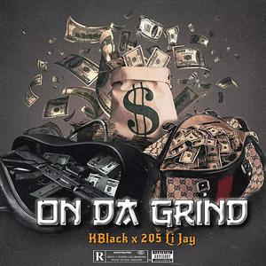 On Da Grind (feat. KBlack) (Explicit)