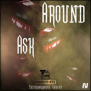 Ask Around (feat. Chucky) [Explicit]