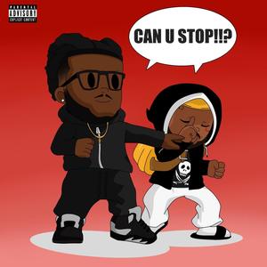 Can You Stop? (feat. Yayypee) [Explicit]