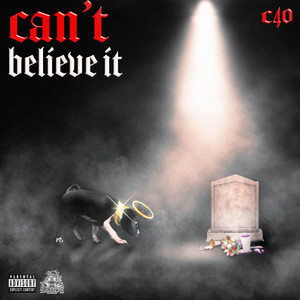 Can't Believe It (Explicit)