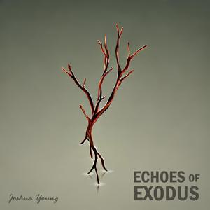 Echoes of Exodus