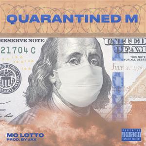 Quarantined M (feat. Jaxmadethis) [Explicit]