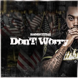 Don't Worry (Explicit)