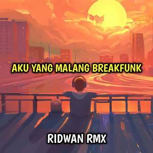 Aku Yang Malang Breakfunk Inst