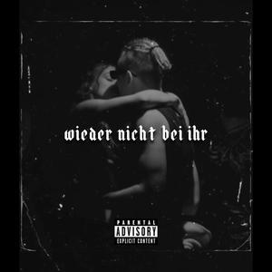 Wieder nicht bei ihr (Explicit)