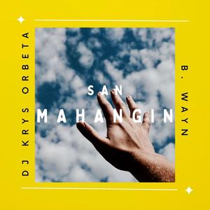 San Mahangin (Explicit)