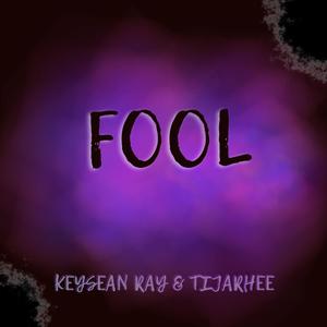 Fool (Explicit)