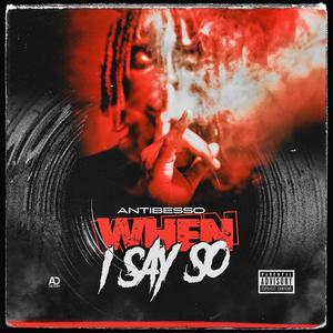 When I Say So (Explicit)