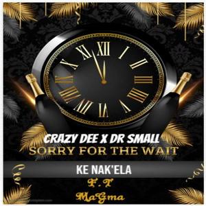 "SORRY FOR THE WAIT" KE NAK'ELA (feat. Magma) (Explicit)