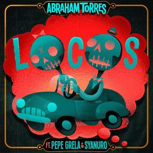 Locos(feat. Pepe Grela & Syanuro)