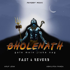 Bholenath Ji - Gale Mein Jiske Nag (Fast & Reverb)