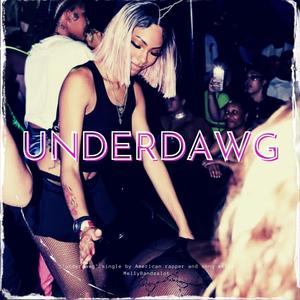 UNDERDAWG FREESTYLE (Explicit)