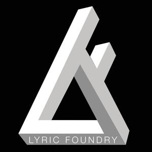 Lyric Foundry (Explicit)