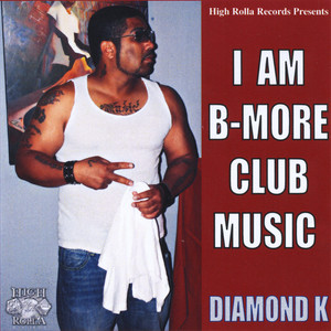 I Am B-More Club Music