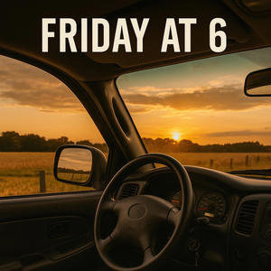 Friday At 6