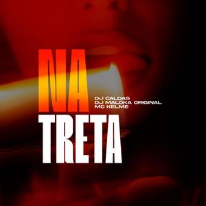NA TRETA (Explicit)