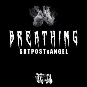 BREATHING (feat. Angel) [Explicit]