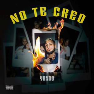 No Te Creo (Explicit)