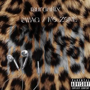 SWAG / NO ZONE (Explicit)