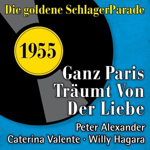 Ganz Paris träumt von der Liebe (Die Goldene Schlagerparade 1955)